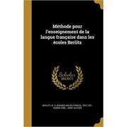 Methode Pour L'Enseignement de La Langue Francaise Dans Les Ecoles Berlitz