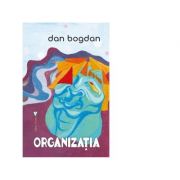 Organizatia - Dan Bogdan