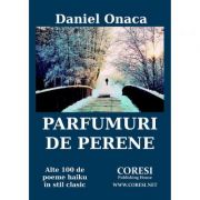 Parfumuri de perene - Daniel Onaca