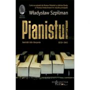 Pianistul. Amintiri din Varsovia, 1939–1945 - Wladyslaw Szpilman