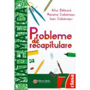 Matematica probleme de recapitulare pentru clasa a 7-a - Artur Balauca