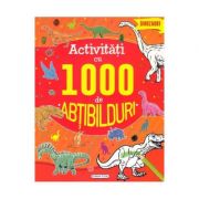 Activitati cu 1000 de abtibilduri: Dinozauri