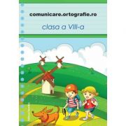 Comunicare. ortografie. ro clasa a VIII-a - Laura Agapin, Monica Halaszi, Luminita A. Sfara, Alina I. Tonea
