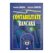 Contabilitate bancara - Vasile Dedu, Adrian Enciu