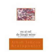 Eu si cel de langa mine - Arhim. Simeon Kraiopoulos