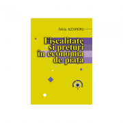 Fiscalitate si preturi in economia de piata - Felicia Alexandru