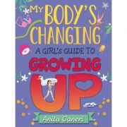 My Body's Changing - Anita Ganeri