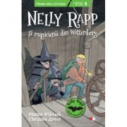 Nelly Rapp si magicienii din Wittenberg - Martin Widmark
