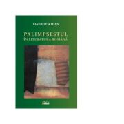 Palimpsestul in literatura romana - Vasile Leschian