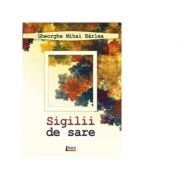 Sigilii de sare - Gheorghe Mihai Barlea