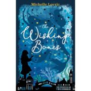 The Wishing Bones - Michelle Lovric