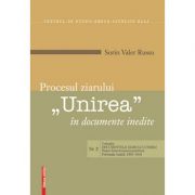 Procesul ziarului „Unirea” in documente inedite [The case of “Unirea” newspaper in unpublished documents] - Sorin Valer Russu