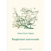 Rugaciuni universale - Mihai Florin Talpos