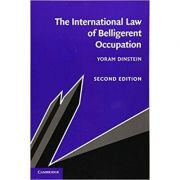 The International Law of Belligerent Occupation - Yoram Dinstein