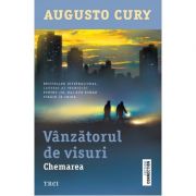 Vanzatorul de visuri. Chemarea - Augusto Cury