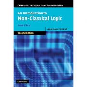 An Introduction to Non-Classical Logic: From If to Is - Graham Priest