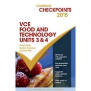 Cambridge Checkpoints VCE Food Technology Units 3 and 4 2015 - Glenis Heath, Heather McKenzie, Laurel Tully