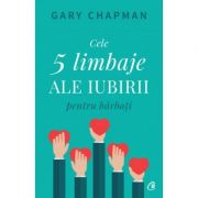 Cele cinci limbaje ale iubirii pentru barbati - Gary Chapman