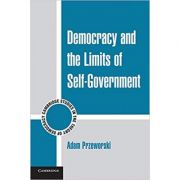 Democracy and the Limits of Self-Government - Adam Przeworski