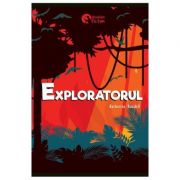 Exploratorul - Katherine Rundell