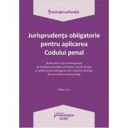 Jurisprudenta obligatorie pentru aplicarea codului penal. Actualizata 20 ianuarie 2020