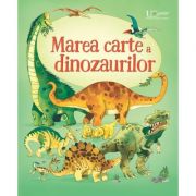 Marea carte a dinozaurilor (Usborne) - Usborne Books