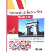 Matematica distractiva. Clasele 5-12 - Colectiv de autori