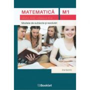 Matematica M1, clasa a 11-a. Simulare. Modele de subiecte si rezolvari - Ana Spornic