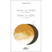 Noapte cu Hamlet. Noapte cu Ofelia - Vladimir Holan