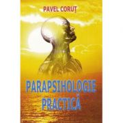 Parapsihologie practica - Pavel Corut