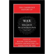 The Cambridge History of War: Volume 4, War and the Modern World - Roger Chickering, Dennis Showalter, Hans van de Ven