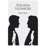 Vocatia uceniciei - Danut Jemna