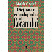 Dictionar enciclopedic al Coranului - Malek Chebel