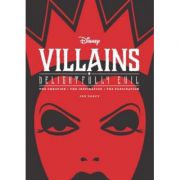 Disney Villains: Delightfully Evil: The Creation, The Inspiration, The Fascination - Jen Darcy