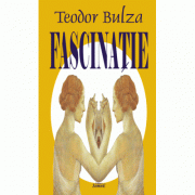 Fascinatie - Teodor Bulza