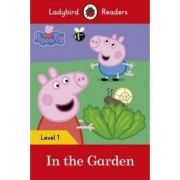 Peppa Pig. In the Garden. Ladybird Readers Level 1