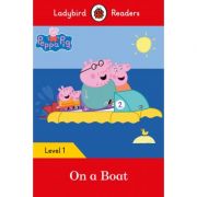 Peppa Pig. On A Boat. Ladybird Readers Level 1