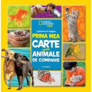 Prima mea carte despre animale de companie - Catherine D. Hughes