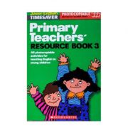 Primary Teachers' Resource Book 3 - Karen Gray