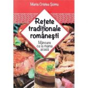 Retete traditionale romanesti - Maria Cristea Soimu