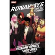 Runaways By Rainbow Rowell & Kris Anka Vol. 3: That Was Yesterday - Rainbow Rowell
