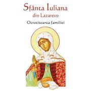 Sfanta Iuliana din Lazarevo, ocrotitoarea familiei - Natalia Lozan