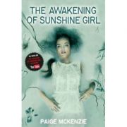 The Awakening of Sunshine Girl - Paige McKenzie, Alyssa Sheinmel