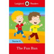 The Fun Run. Ladybird Readers Starter Level A