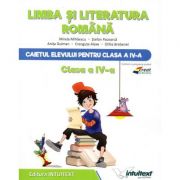 Caietul elevului Limba si Literatura Romana clasa a 4-a - Mirela Mihaescu