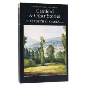 Cranford & Selected Short Stories - Elizabeth Gaskell