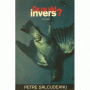 De ce vad invers? - Petre Salcudeanu