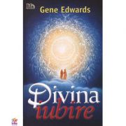 Divina iubire - Gene Edwards