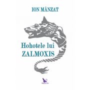 Hohotele lui Zalmoxis - Ion Manzat