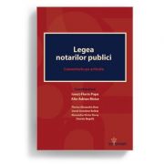 Legea notarilor publici. Comentariu pe articole - Coordonatori Ionuț-Florin Popa, Alin-Adrian Moise